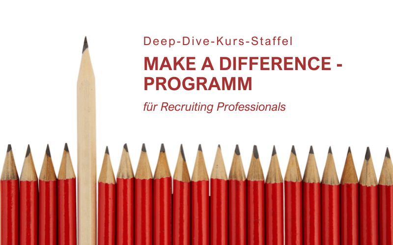 Vormerkung für Make a Difference - Programm für Recruiting Professionals